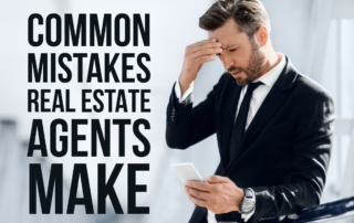 Common Mistakes Real Estate Agents Make