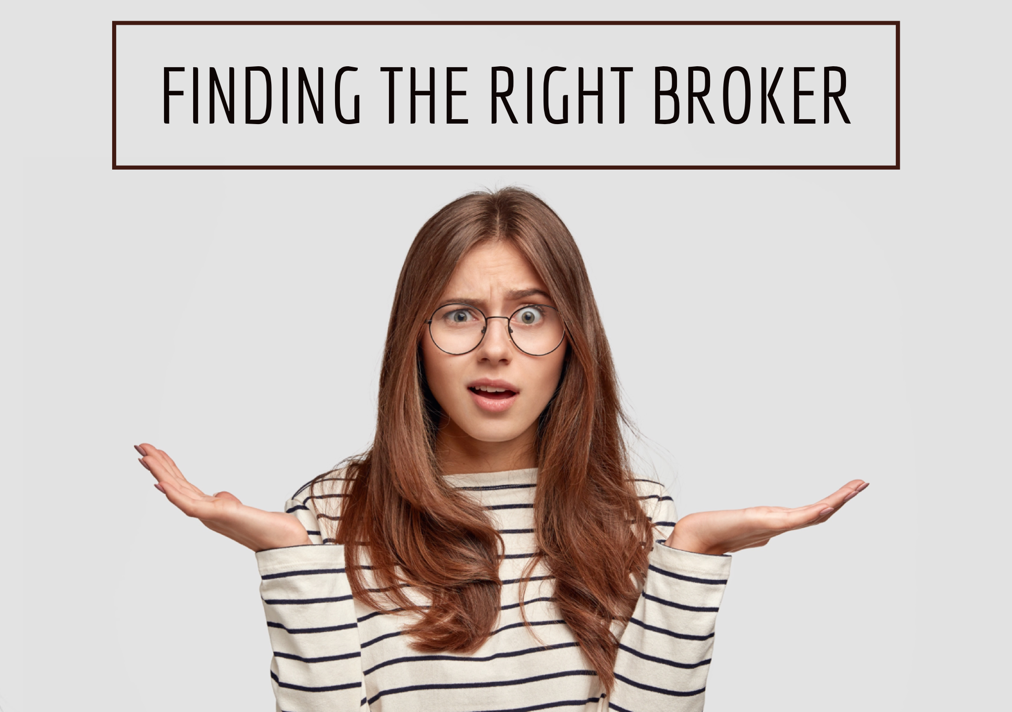 Finding the right broker