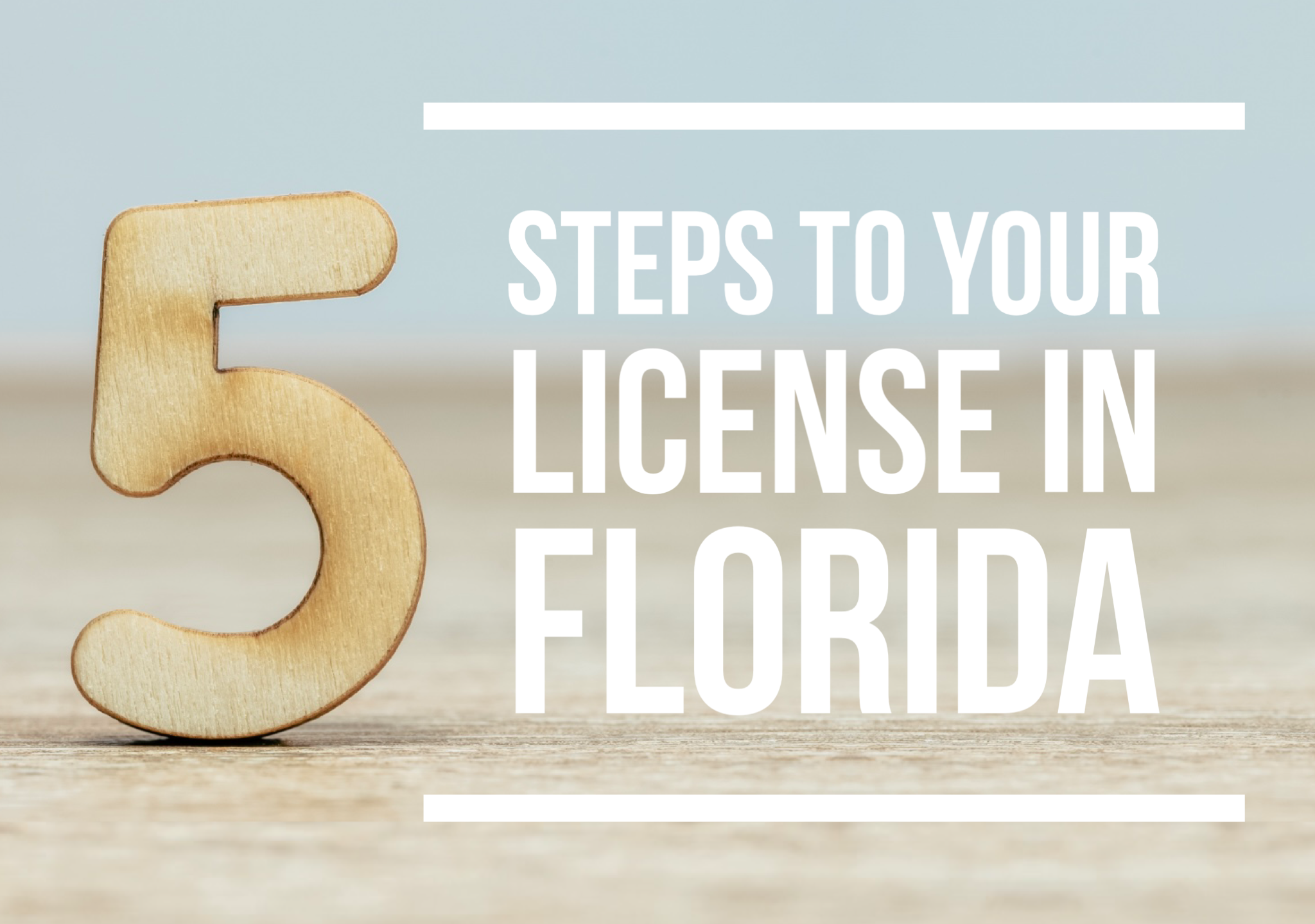 5 Steps To Your License in Florida