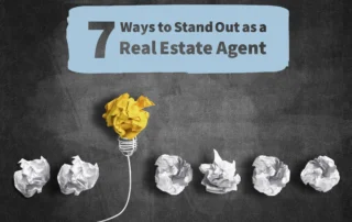 7 Ways to Stand Out as a Real Estate Agent