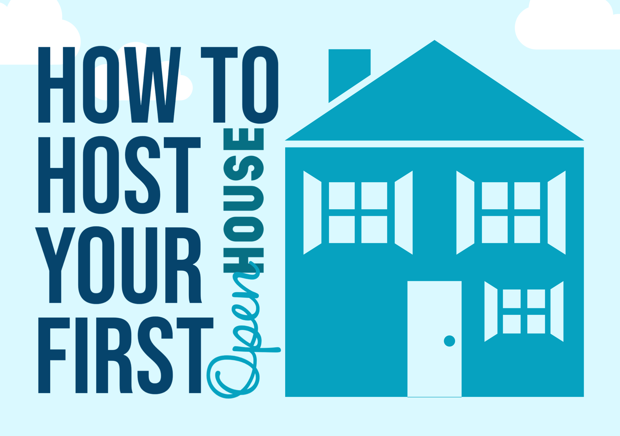 How to Host Your First Open House