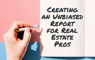 How to Prepare an Unbiased Real Estate Report