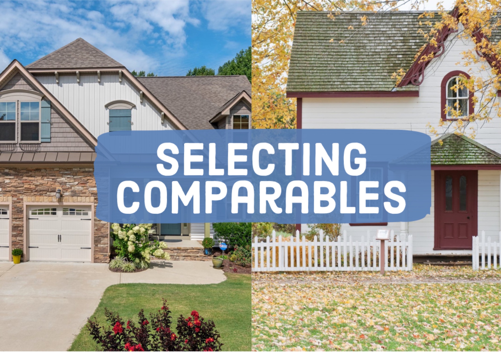 How to Select Good Comparables for Appraisals