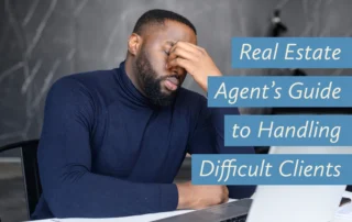 A frustrated real estate client