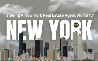 Is Being A New York Real Estate Agent Worth It?