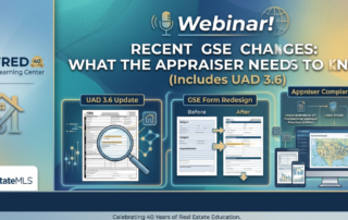 Webinar! Recent GSE Changes: What the Appraiser Needs to Know (Includes UAD 3.6)