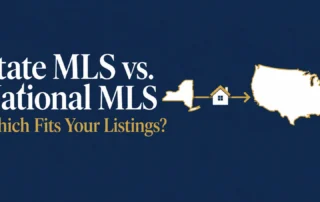 Navy and gold graphic reading "State MLS vs. National MLS: Which Fits Your Listings?" with an outline of New York State connected by a gold arrow and a small house to a map of the United States