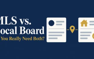 Navy and gold graphic reading "MLS vs. Local Board: Do You Really Need Both?" with an illustration of two membership cards connected by a gold map pin, one card marked with a gold house icon and a gold checkmark