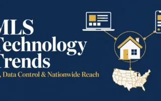Navy and gold graphic reading "MLS Technology Trends: AI, Data Control & Nationwide Reach," with an illustration of a house connected by gold lines to a laptop, a smartphone and a map of the United States