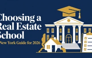 Navy and gold graphic reading "Choosing a Real Estate School: A New York Guide for 2026," with an illustration of a columned school building under a gold graduation cap, a small house and a checklist with gold checkmarks